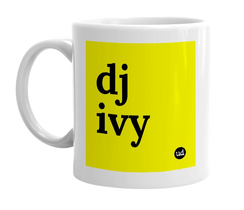 White mug with 'dj ivy' in bold black letters