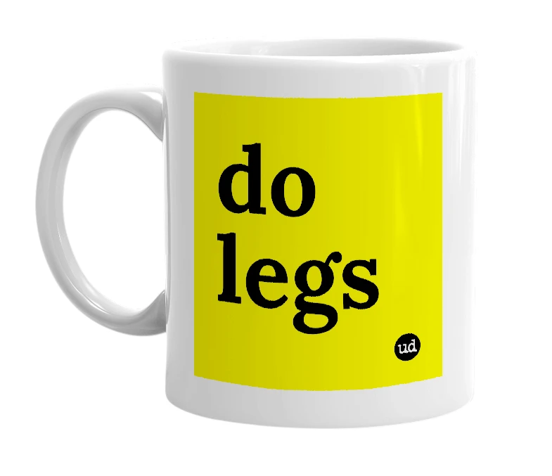 White mug with 'do legs' in bold black letters