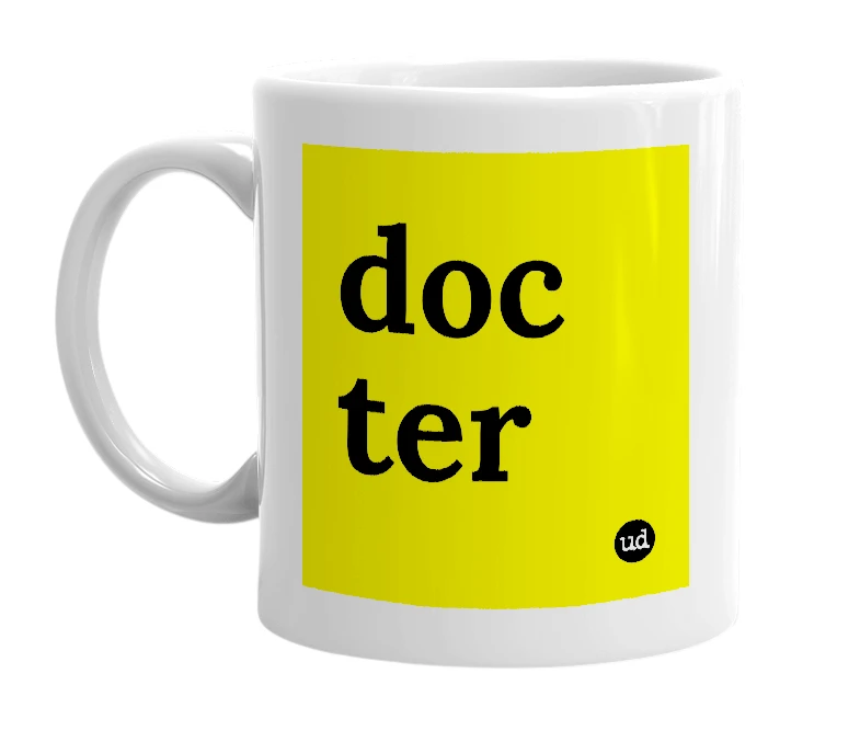 White mug with 'doc ter' in bold black letters