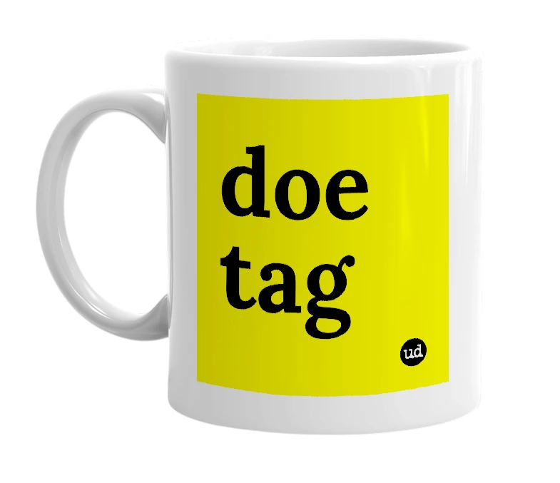 White mug with 'doe tag' in bold black letters