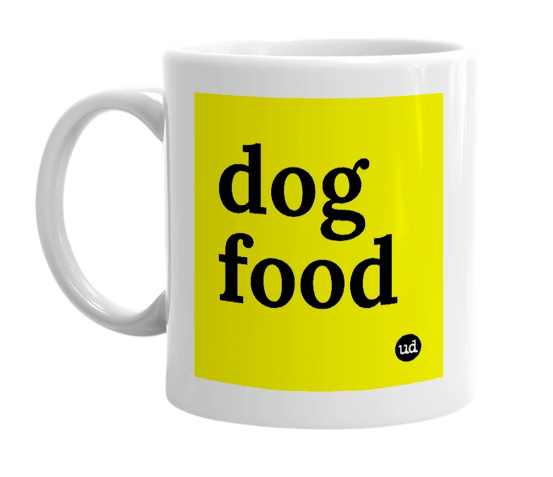 White mug with 'dog food' in bold black letters