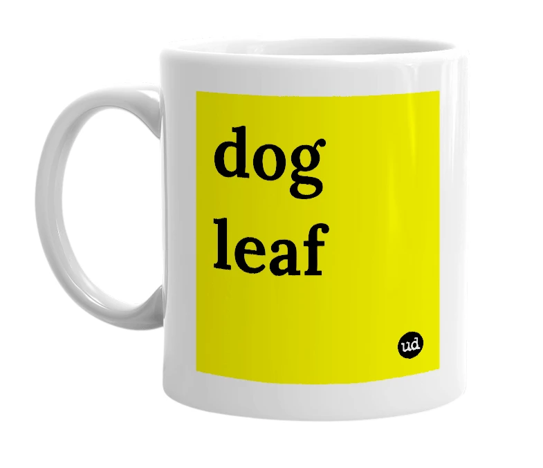 White mug with 'dog leaf' in bold black letters