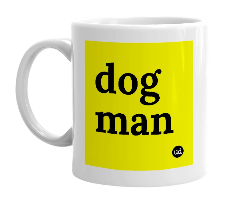 White mug with 'dog man' in bold black letters