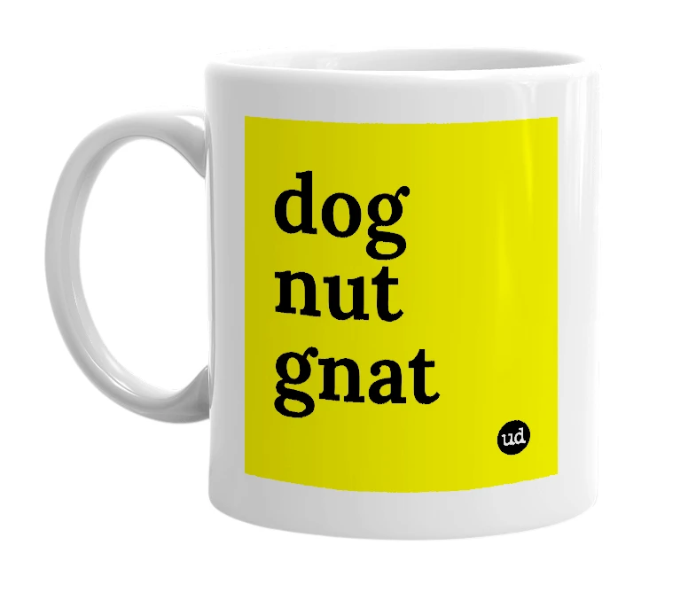 White mug with 'dog nut gnat' in bold black letters