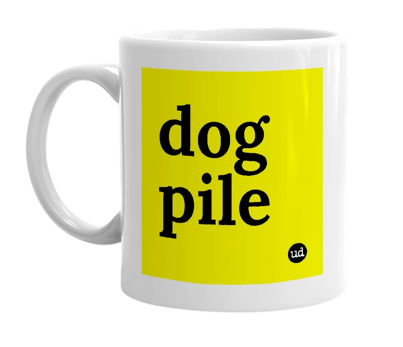 White mug with 'dog pile' in bold black letters