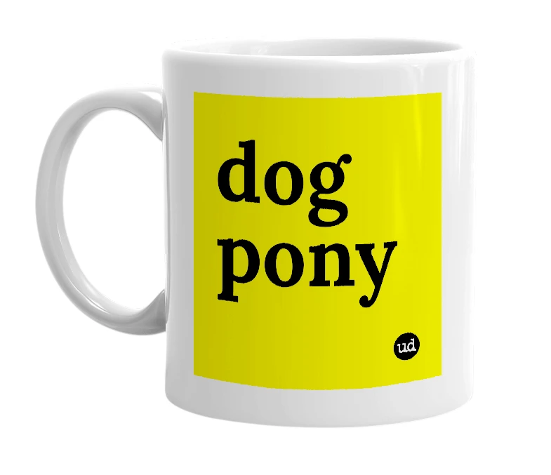 White mug with 'dog pony' in bold black letters