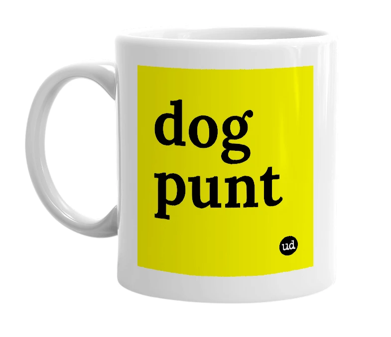 White mug with 'dog punt' in bold black letters