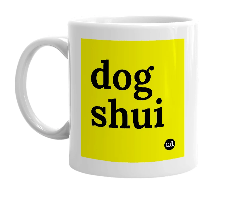 White mug with 'dog shui' in bold black letters