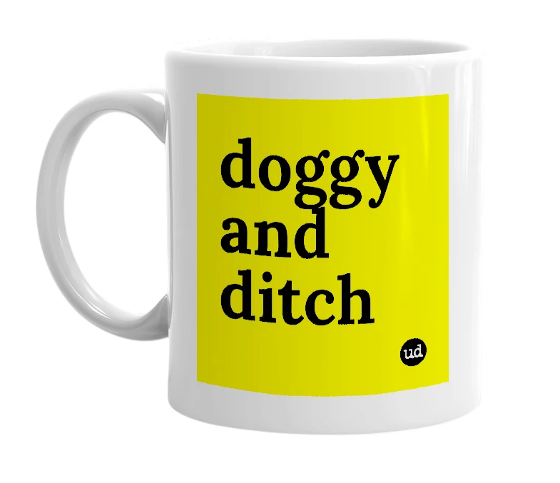 White mug with 'doggy and ditch' in bold black letters
