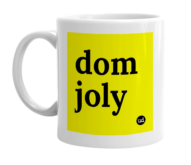 White mug with 'dom joly' in bold black letters