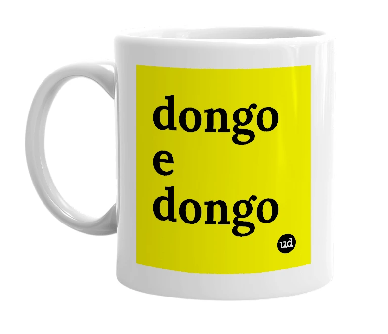 White mug with 'dongo e dongo' in bold black letters