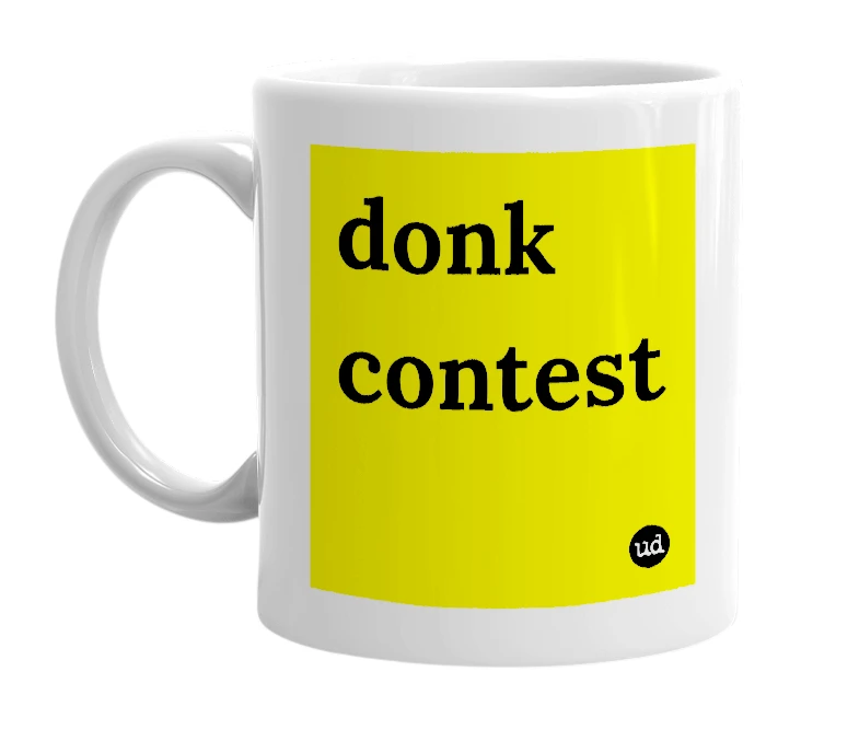 White mug with 'donk contest' in bold black letters