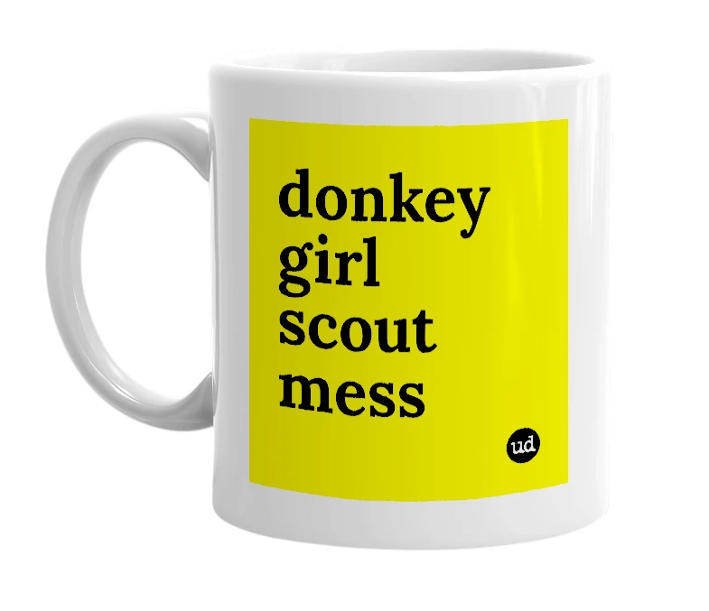 White mug with 'donkey girl scout mess' in bold black letters