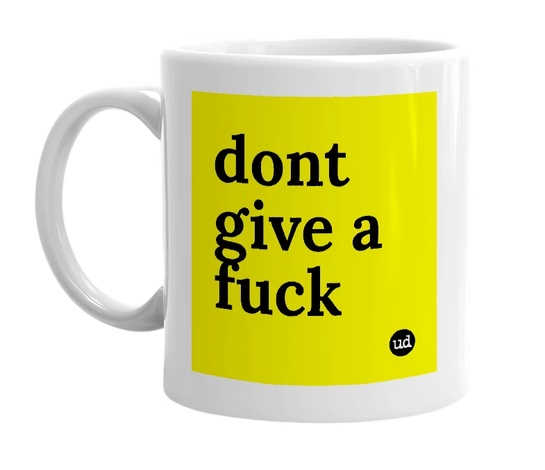 White mug with 'dont give a fuck' in bold black letters