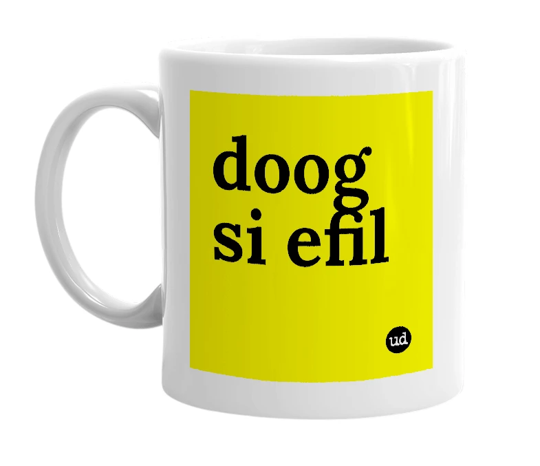 White mug with 'doog si efil' in bold black letters