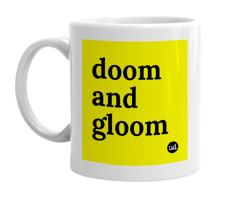 White mug with 'doom and gloom' in bold black letters