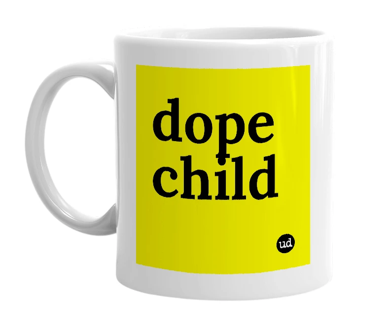 White mug with 'dope child' in bold black letters