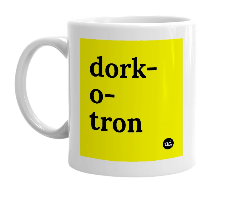 White mug with 'dork-o-tron' in bold black letters