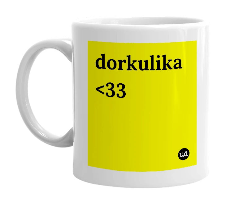 White mug with 'dorkulika <33' in bold black letters