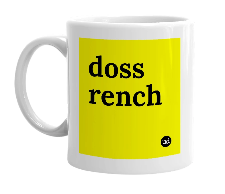 White mug with 'doss rench' in bold black letters