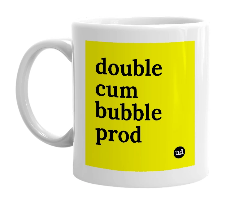 White mug with 'double cum bubble prod' in bold black letters