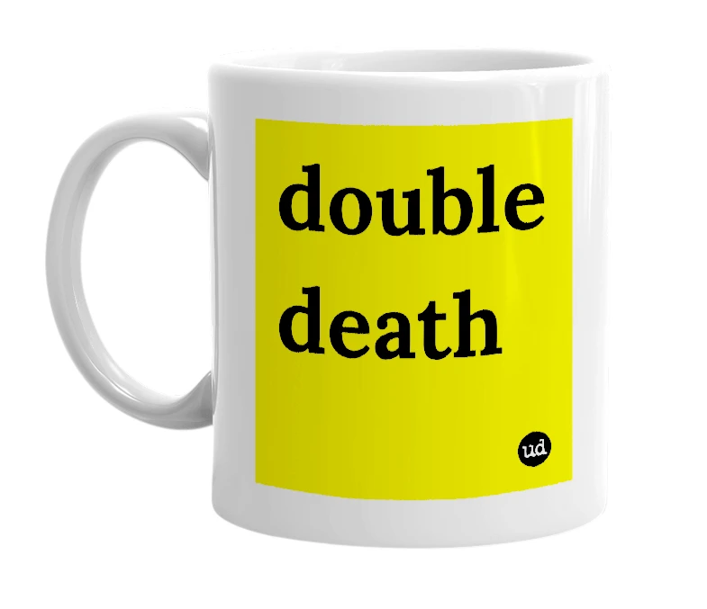 White mug with 'double death' in bold black letters