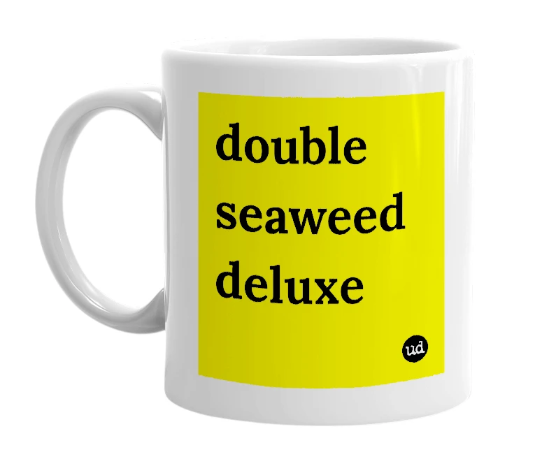 White mug with 'double seaweed deluxe' in bold black letters