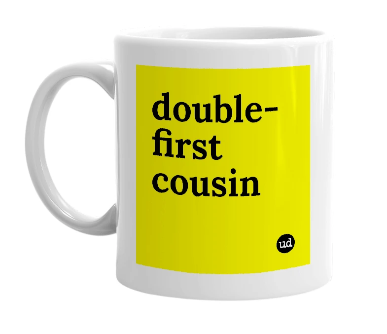 White mug with 'double-first cousin' in bold black letters