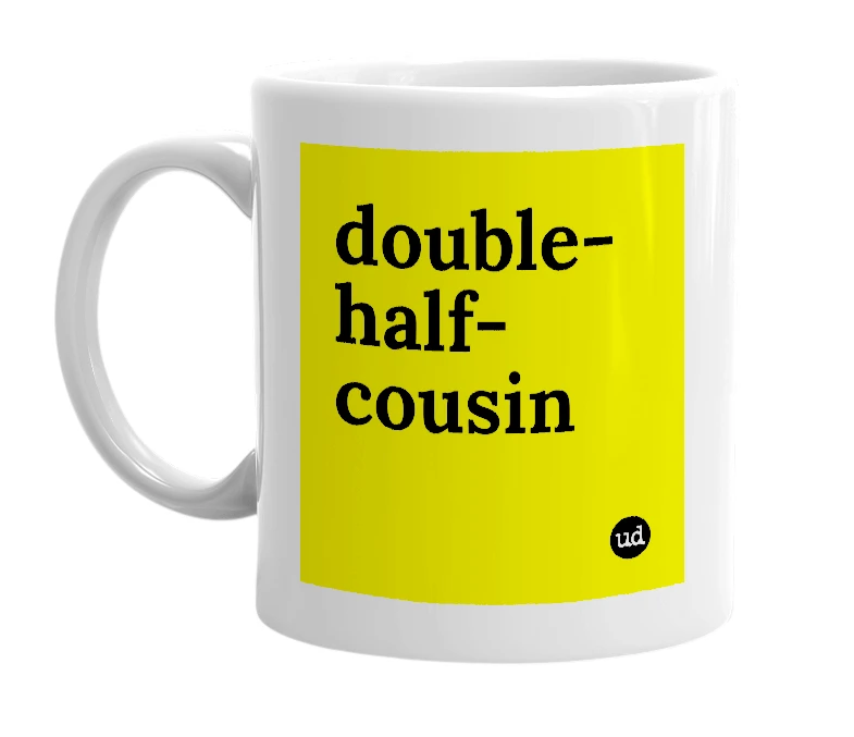 White mug with 'double-half-cousin' in bold black letters