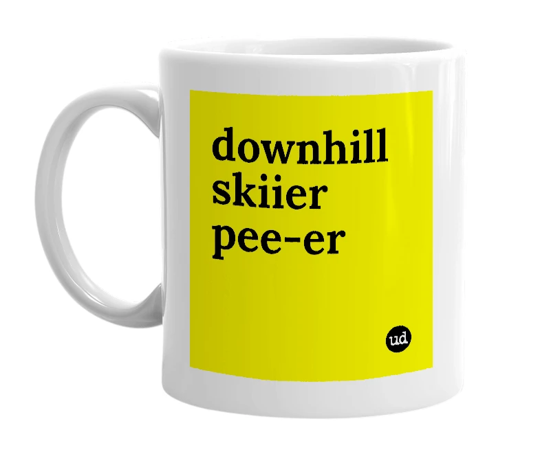 White mug with 'downhill skiier pee-er' in bold black letters