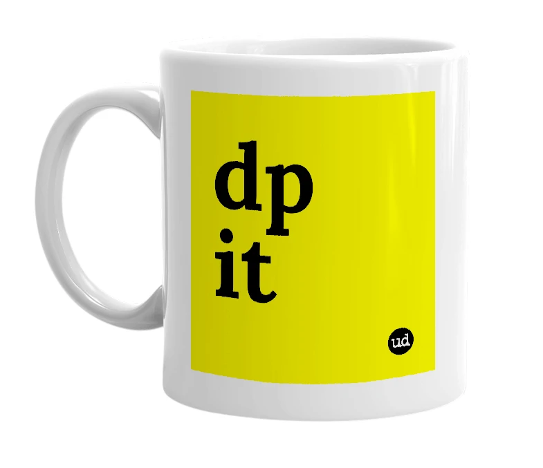 White mug with 'dp it' in bold black letters