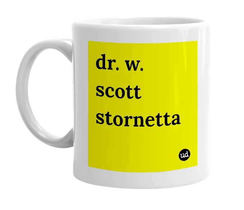 White mug with 'dr. w. scott stornetta' in bold black letters