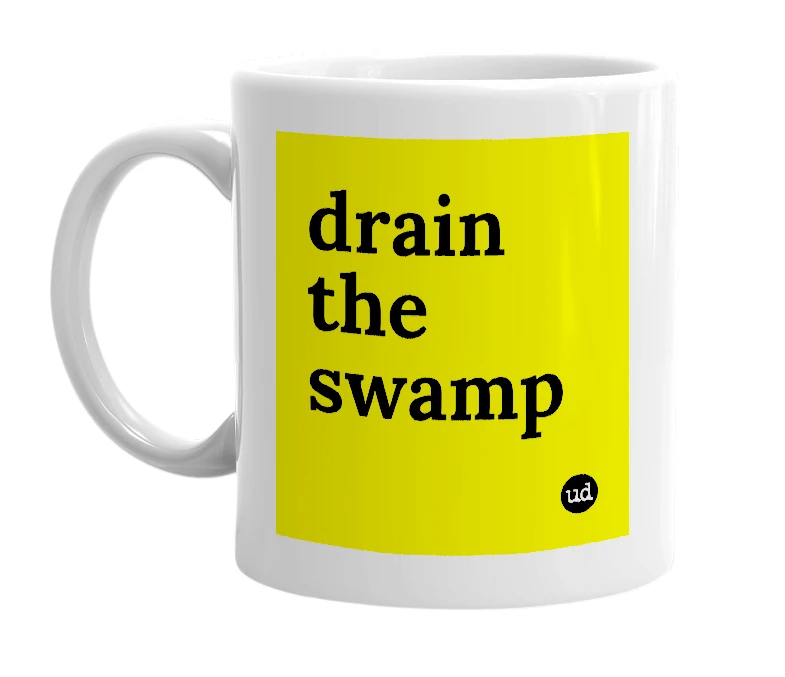 White mug with 'drain the swamp' in bold black letters