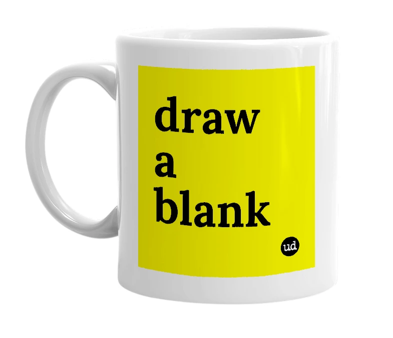 White mug with 'draw a blank' in bold black letters