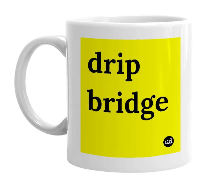 White mug with 'drip bridge' in bold black letters