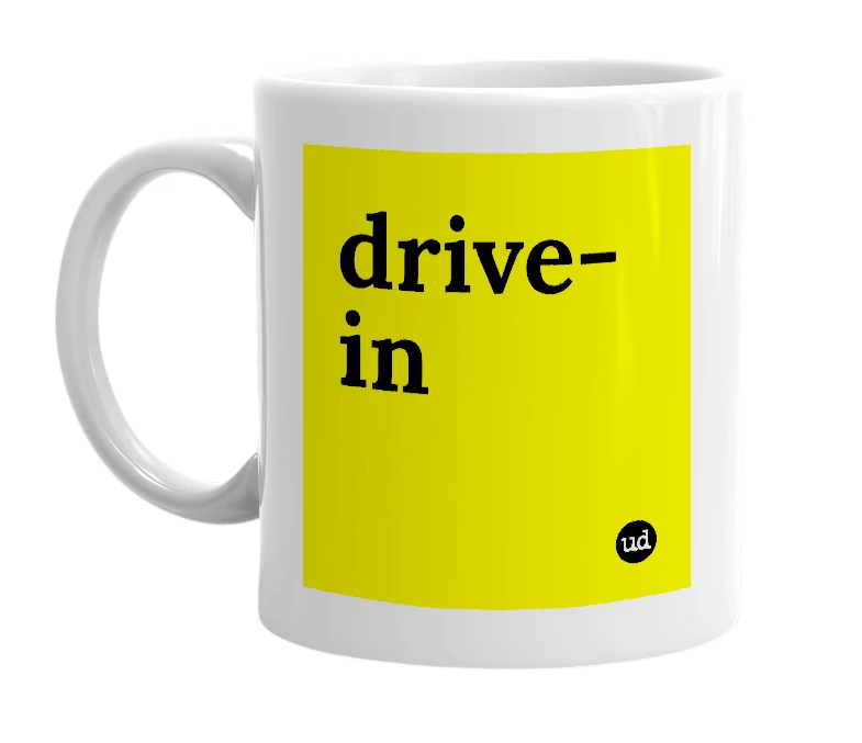 White mug with 'drive-in' in bold black letters
