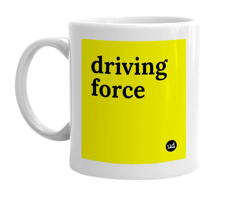 White mug with 'driving force' in bold black letters