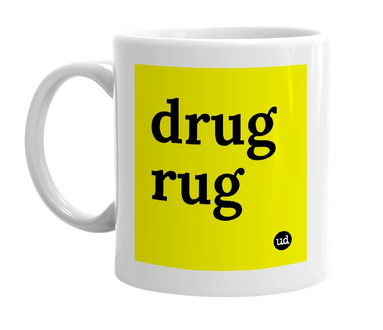 White mug with 'drug rug' in bold black letters