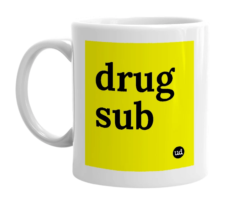 White mug with 'drug sub' in bold black letters