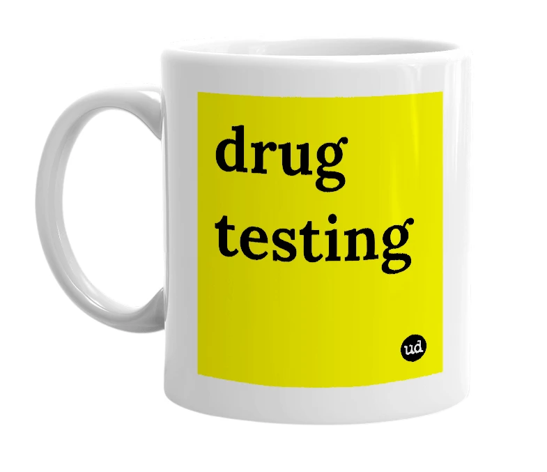 White mug with 'drug testing' in bold black letters