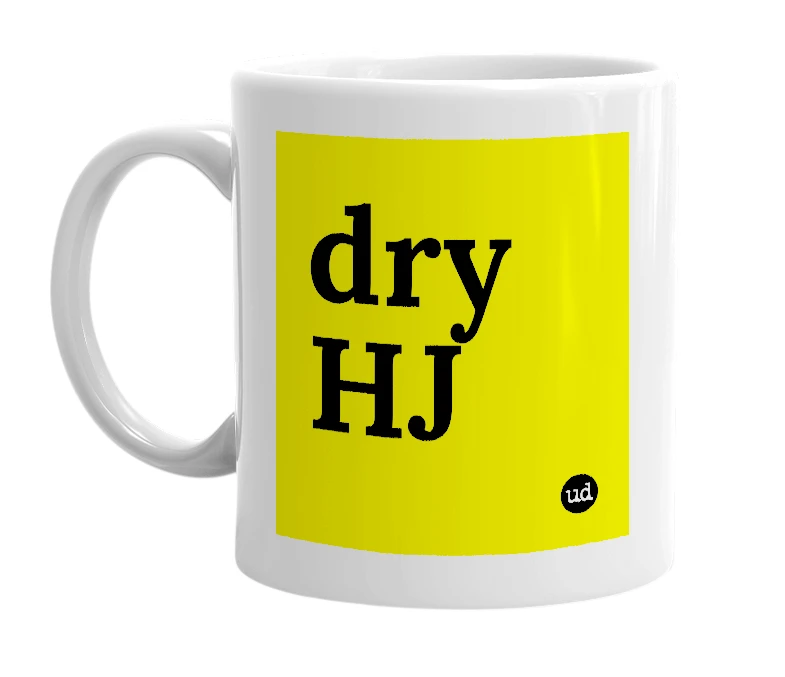 White mug with 'dry HJ' in bold black letters