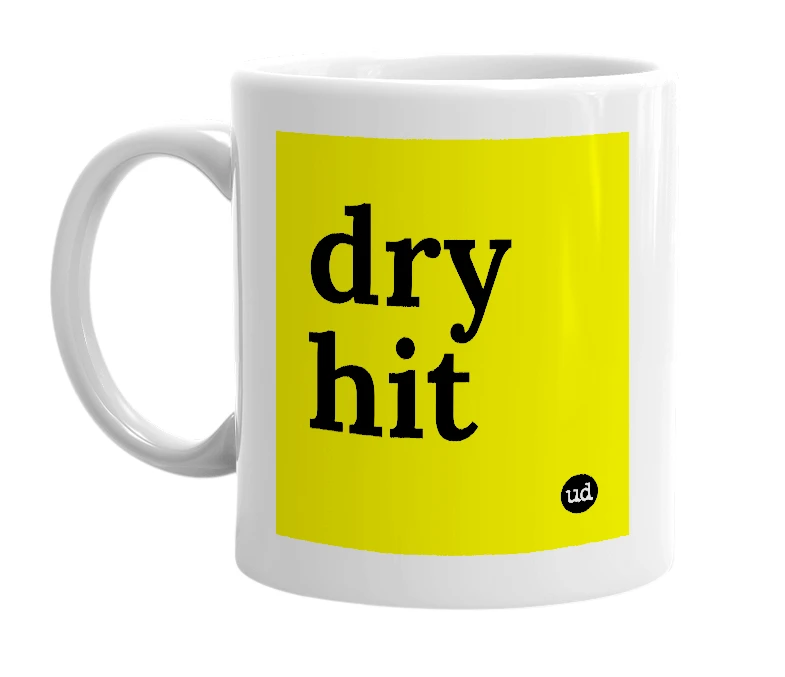 White mug with 'dry hit' in bold black letters