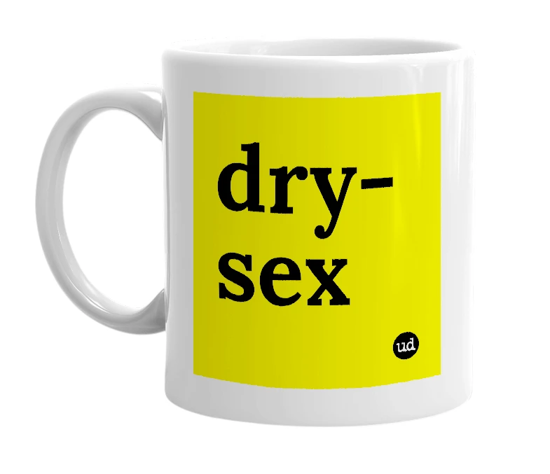 White mug with 'dry-sex' in bold black letters