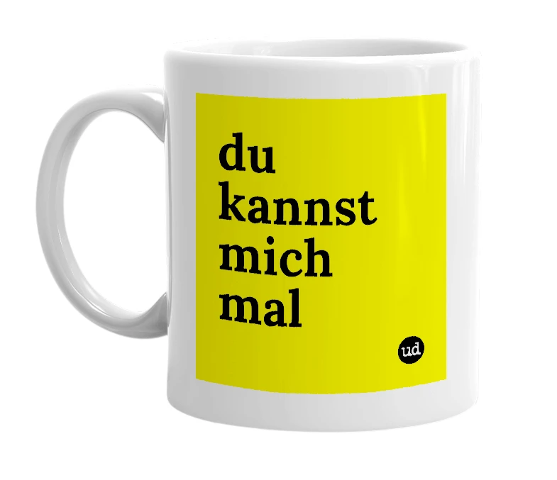 White mug with 'du kannst mich mal' in bold black letters