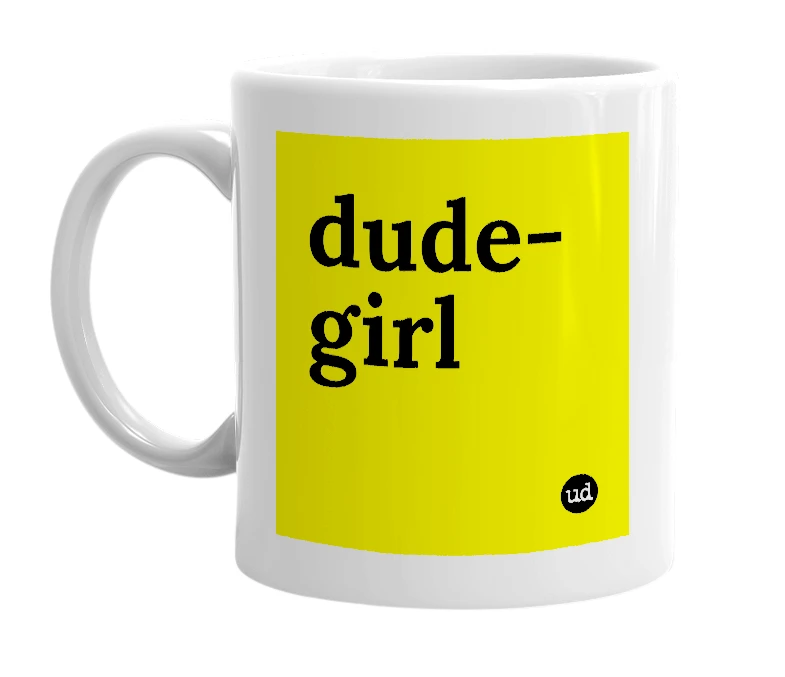 White mug with 'dude-girl' in bold black letters