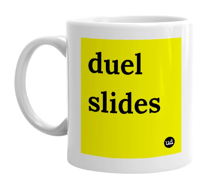 White mug with 'duel slides' in bold black letters
