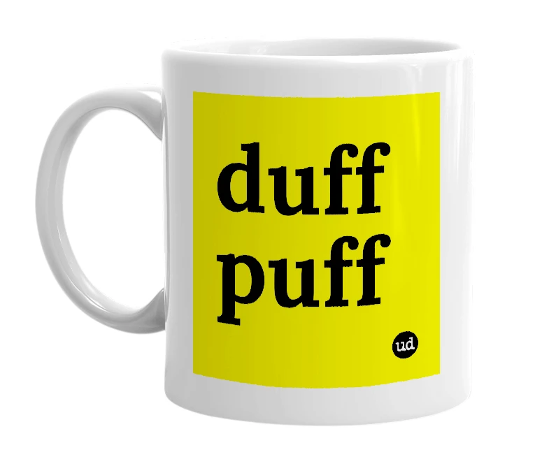 White mug with 'duff puff' in bold black letters