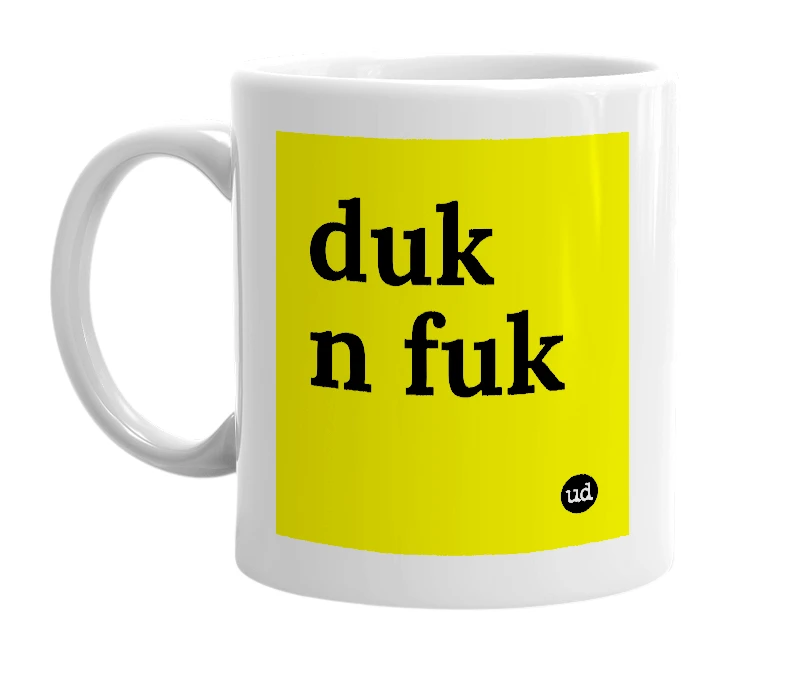 White mug with 'duk n fuk' in bold black letters