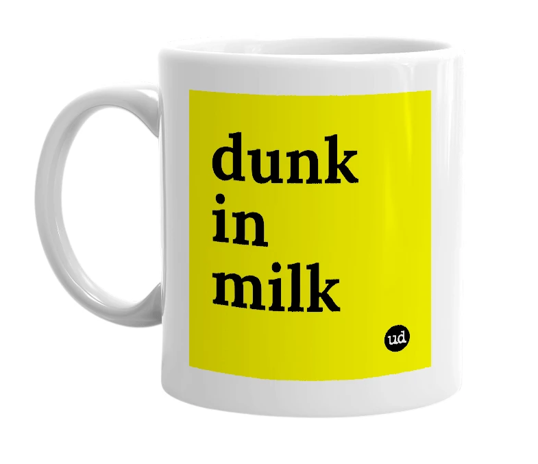 White mug with 'dunk in milk' in bold black letters