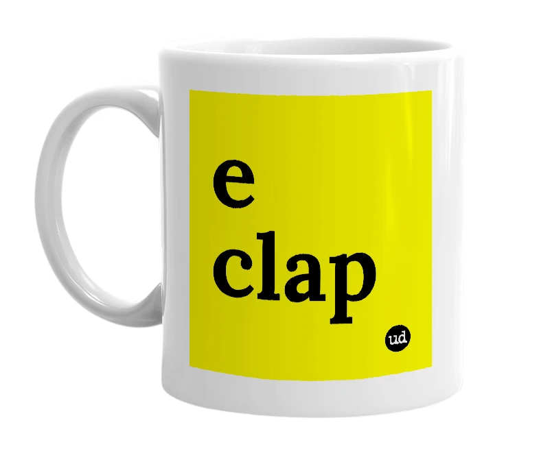 White mug with 'e clap' in bold black letters